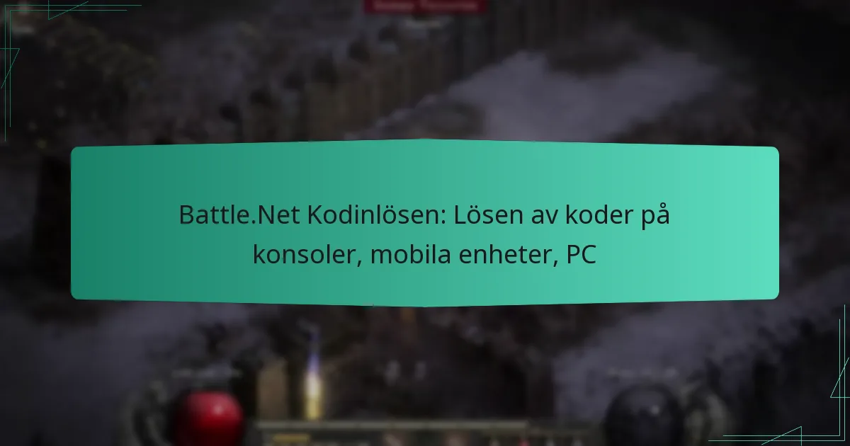 Battle.Net Kodinlösen: Lösen av koder på konsoler, mobila enheter, PC