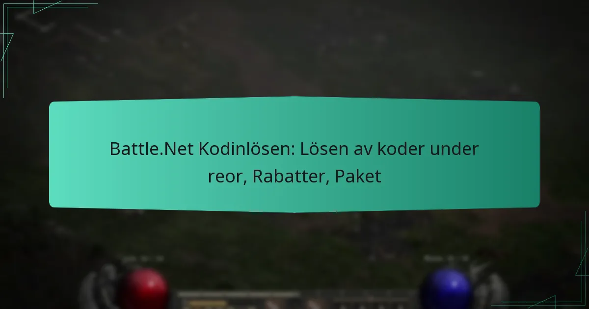 Battle.Net Kodinlösen: Lösen av koder under reor, Rabatter, Paket