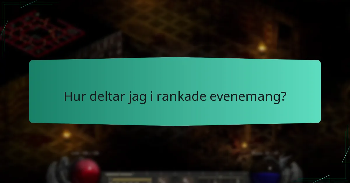 Hur deltar jag i rankade evenemang?