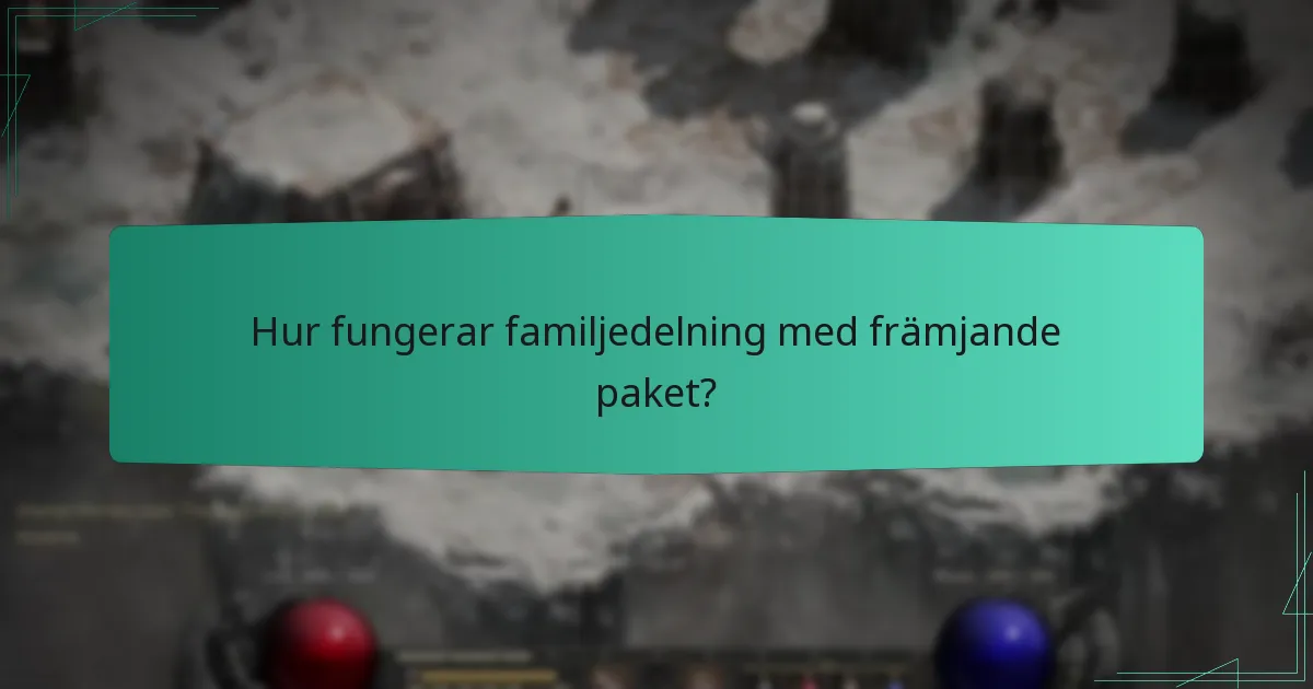 Hur fungerar familjedelning med främjande paket?