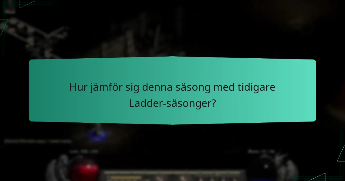 Hur jämför sig denna säsong med tidigare Ladder-säsonger?