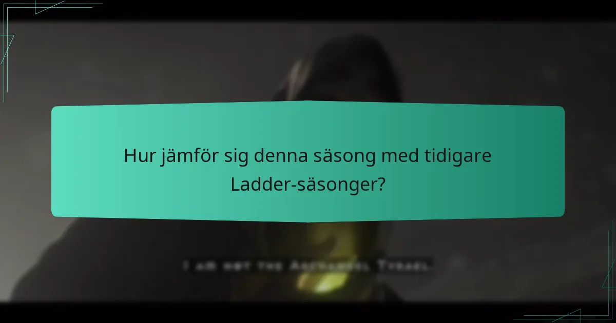 Vilka säsongsanpassade teman presenteras i denna Ladder-säsong?