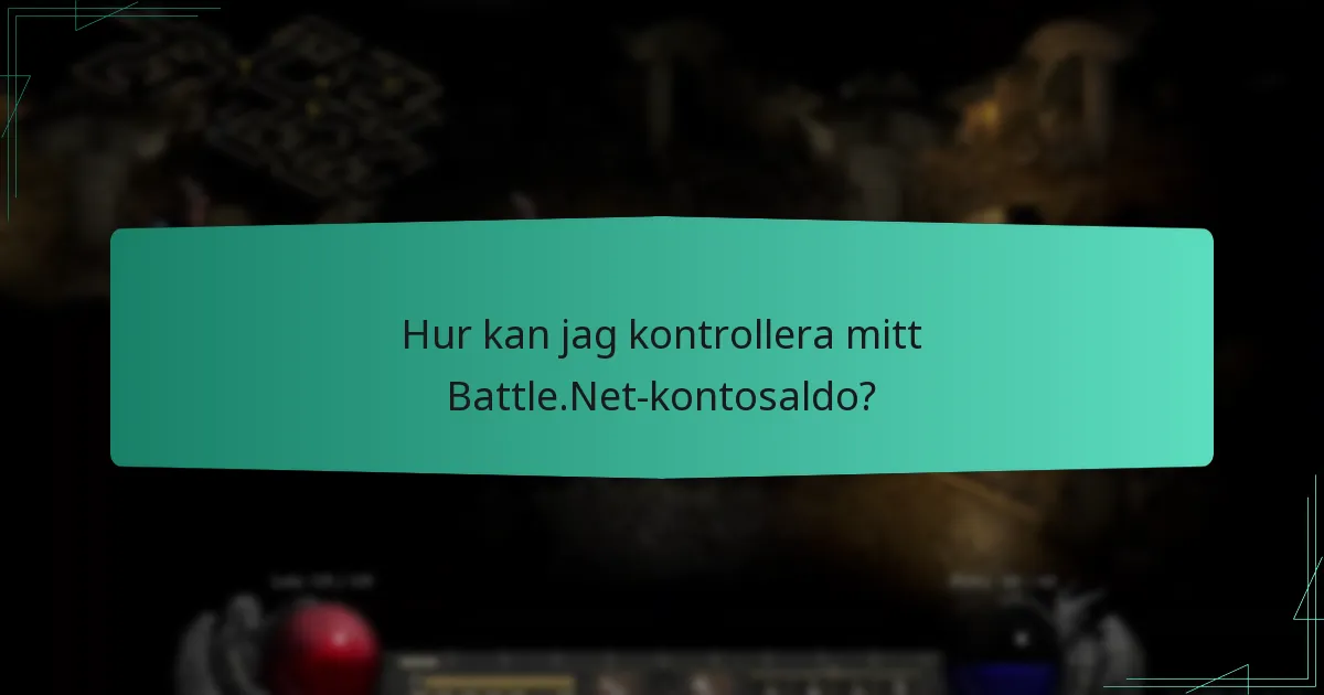 Hur kan jag kontrollera mitt Battle.Net-kontosaldo?