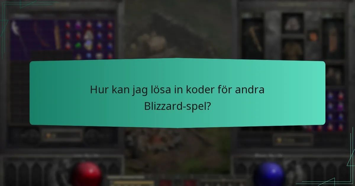 Hur kan jag lösa in koder för andra Blizzard-spel?