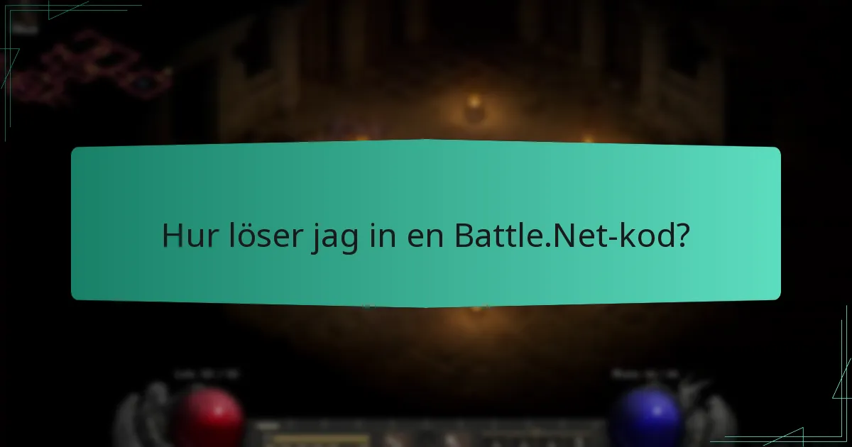 Hur löser jag in en Battle.Net-kod?
