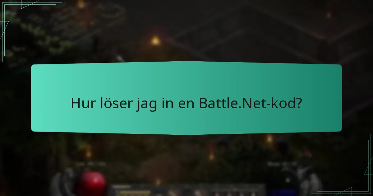 Hur löser jag in en Battle.Net-kod?