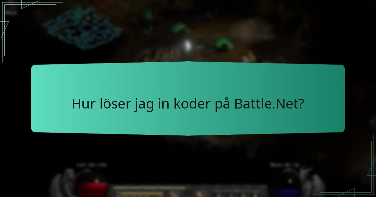 Hur löser jag in koder på Battle.Net?