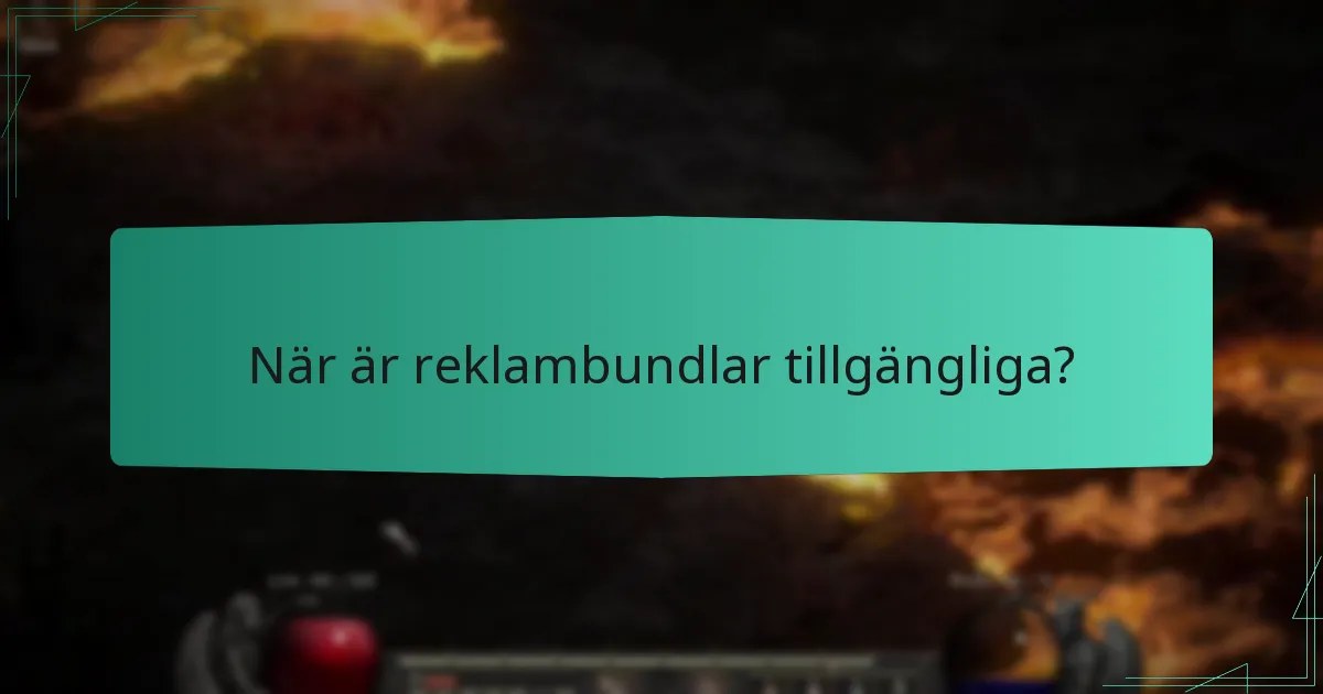 När är reklambundlar tillgängliga?