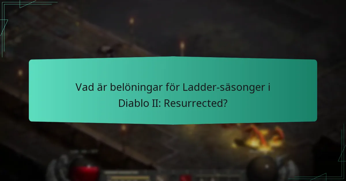 Vilka gemenskapsevenemang är kopplade till Ladder-säsonger?