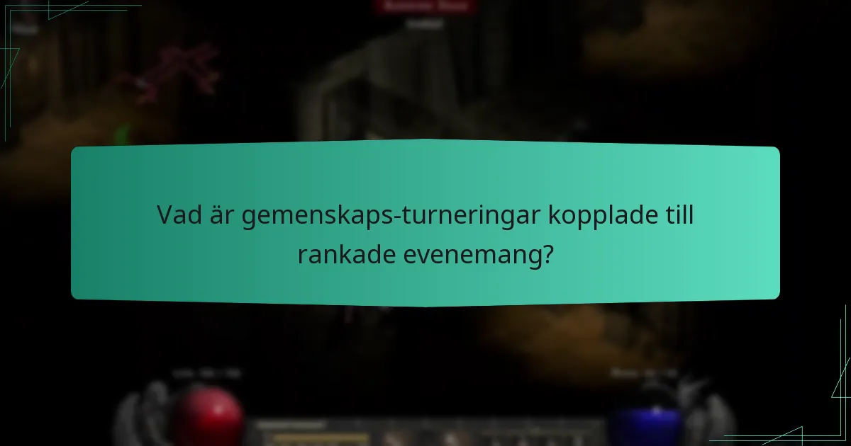 Vad är gemenskaps-turneringar kopplade till rankade evenemang?