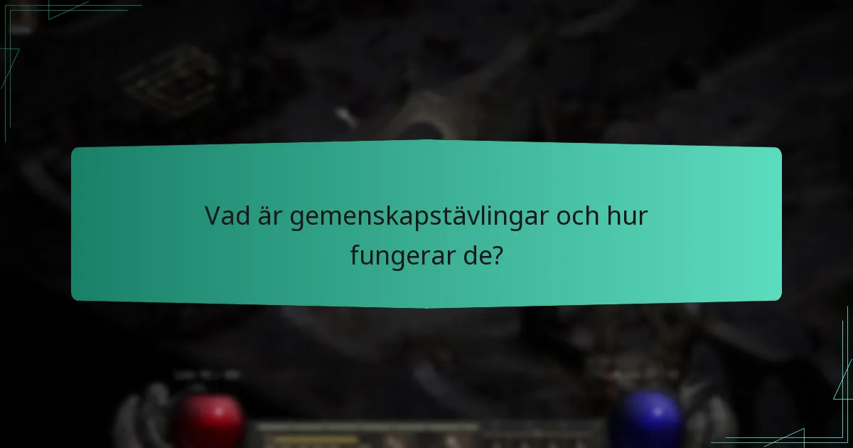 Vad är gemenskapstävlingar och hur fungerar de?