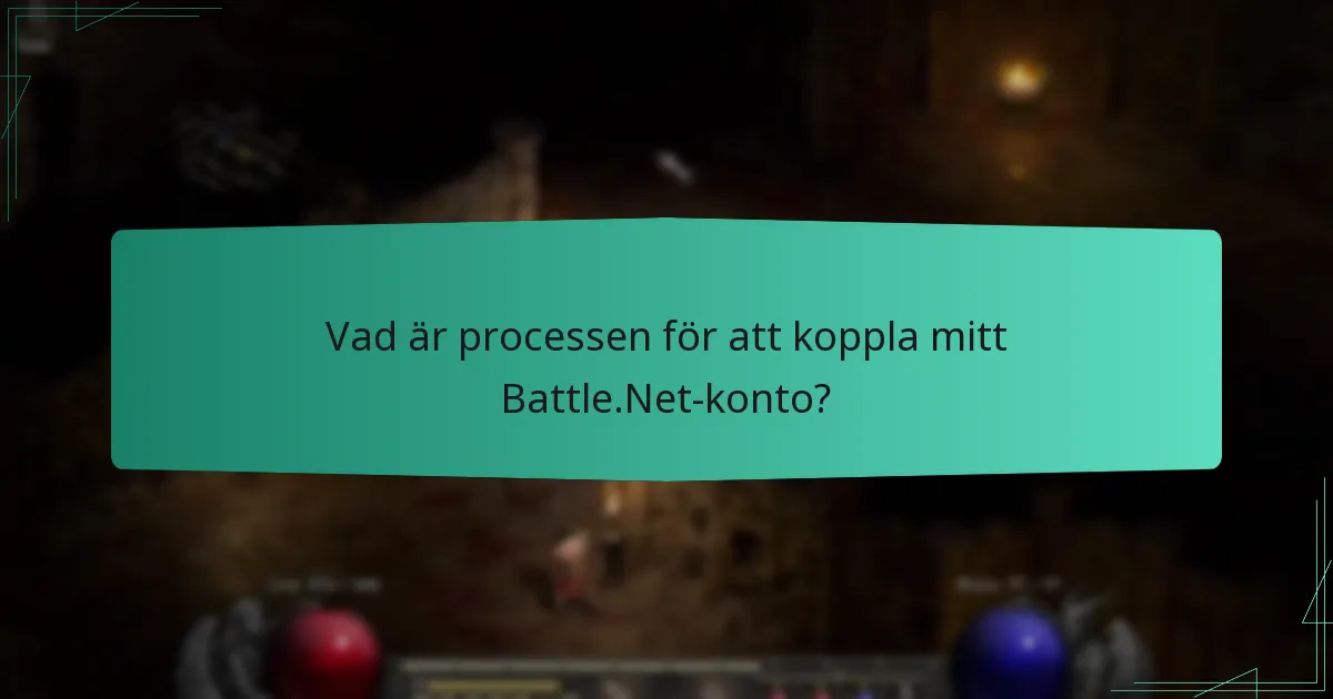 Vad är processen för att koppla mitt Battle.Net-konto?