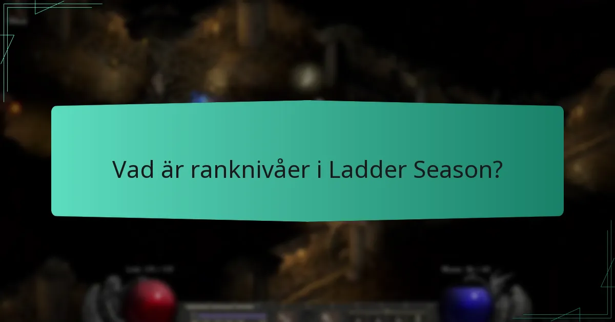 Vilka är de vanliga utmaningarna i Ladder Season?