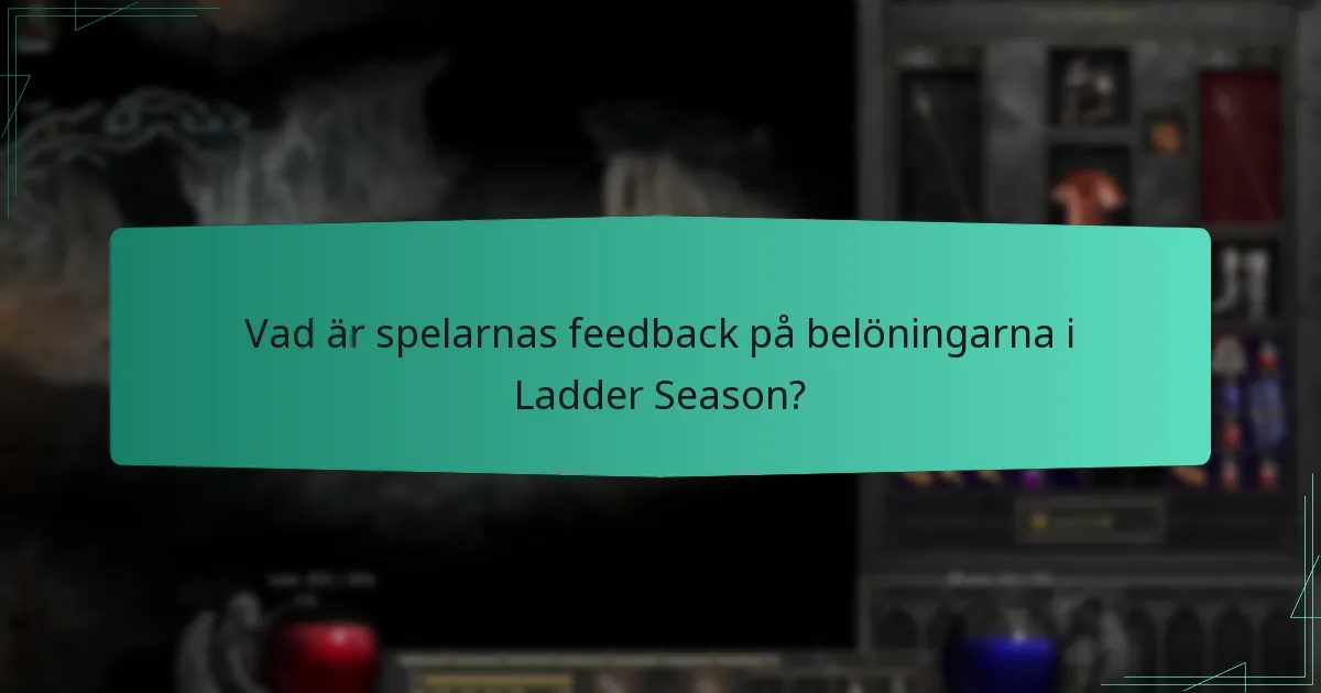 Vad är spelarnas feedback på belöningarna i Ladder Season?