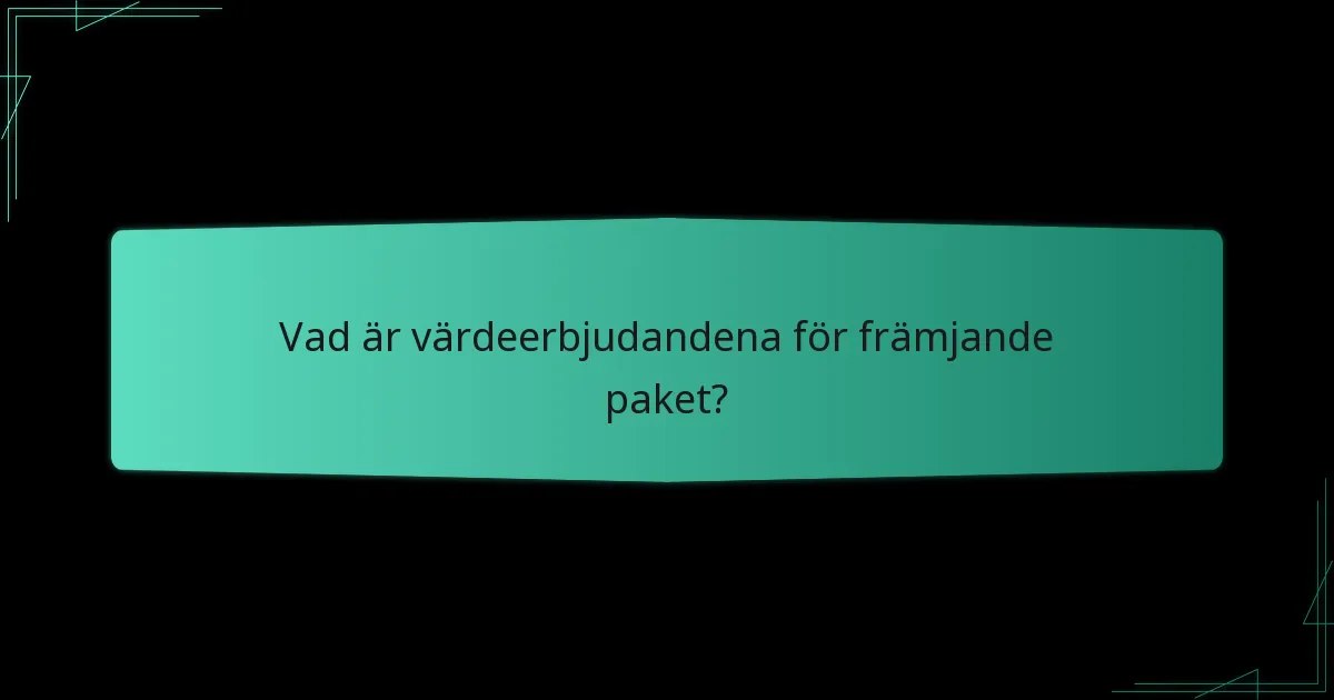 Vilka är bästa metoderna för att skapa effektiva främjande paket?