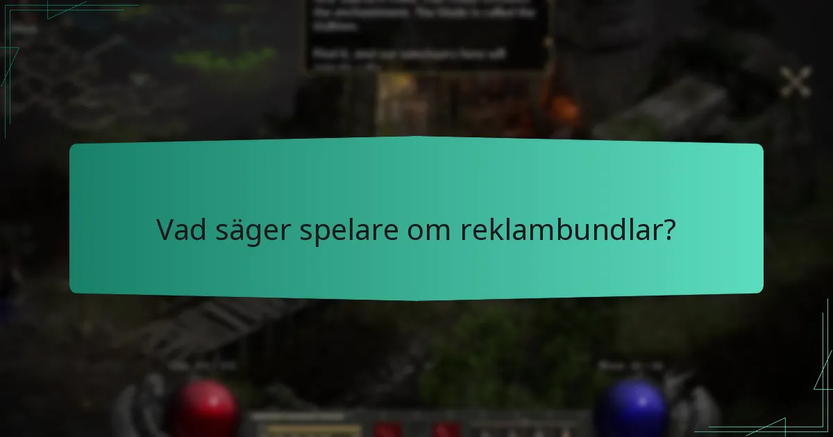 Vad säger spelare om reklambundlar?