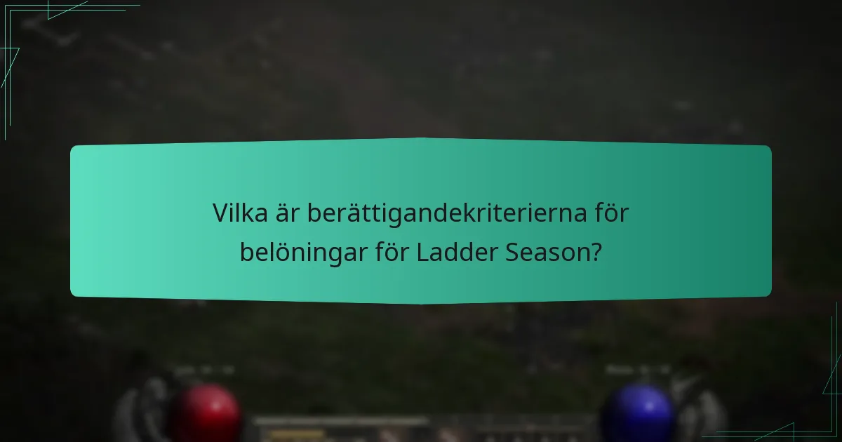 Vilka är vanliga missuppfattningar om belöningar för Ladder Season?