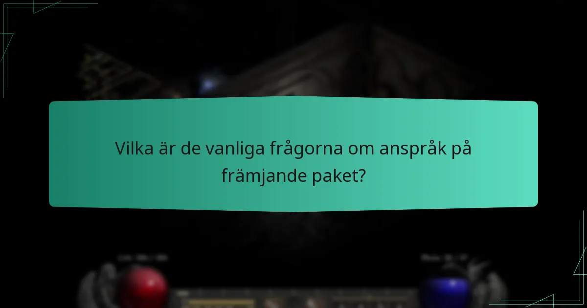 Vilka är de vanliga frågorna om anspråk på främjande paket?