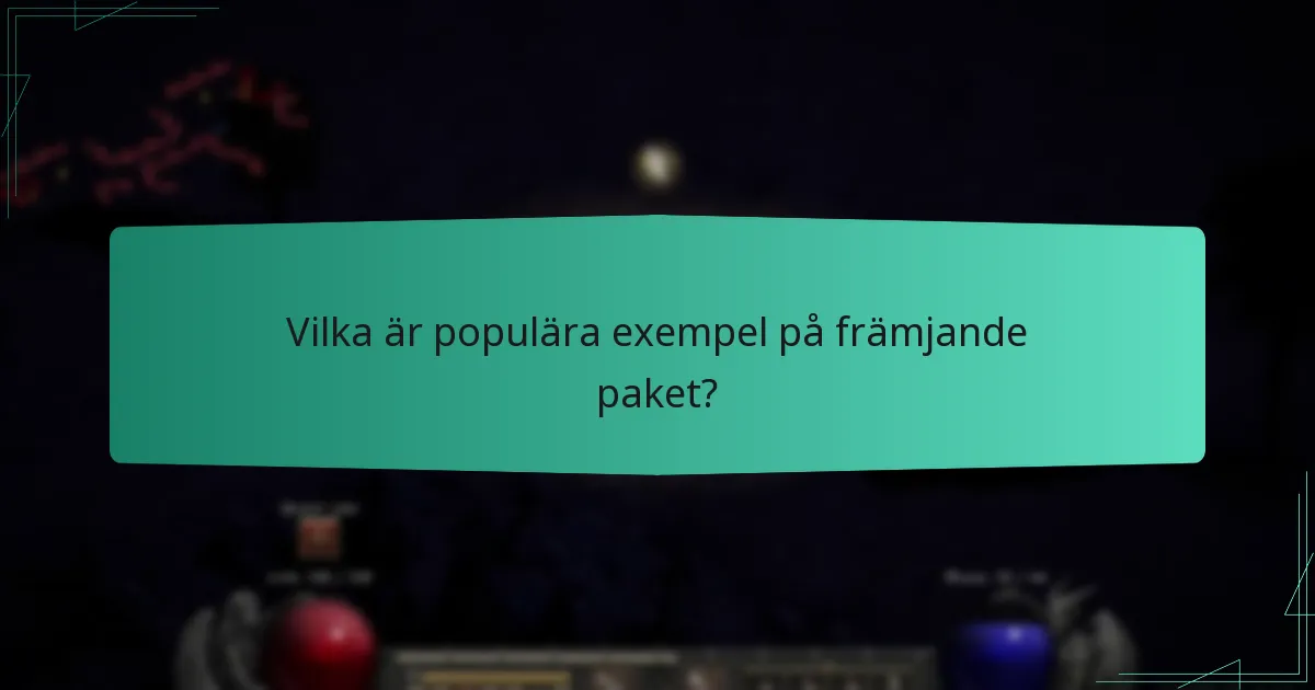 Vilka är populära exempel på främjande paket?