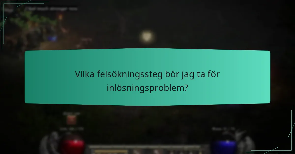 Vilka felsökningssteg bör jag ta för inlösningsproblem?