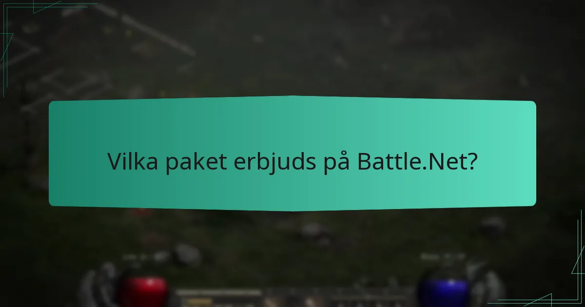 Vilka paket erbjuds på Battle.Net?