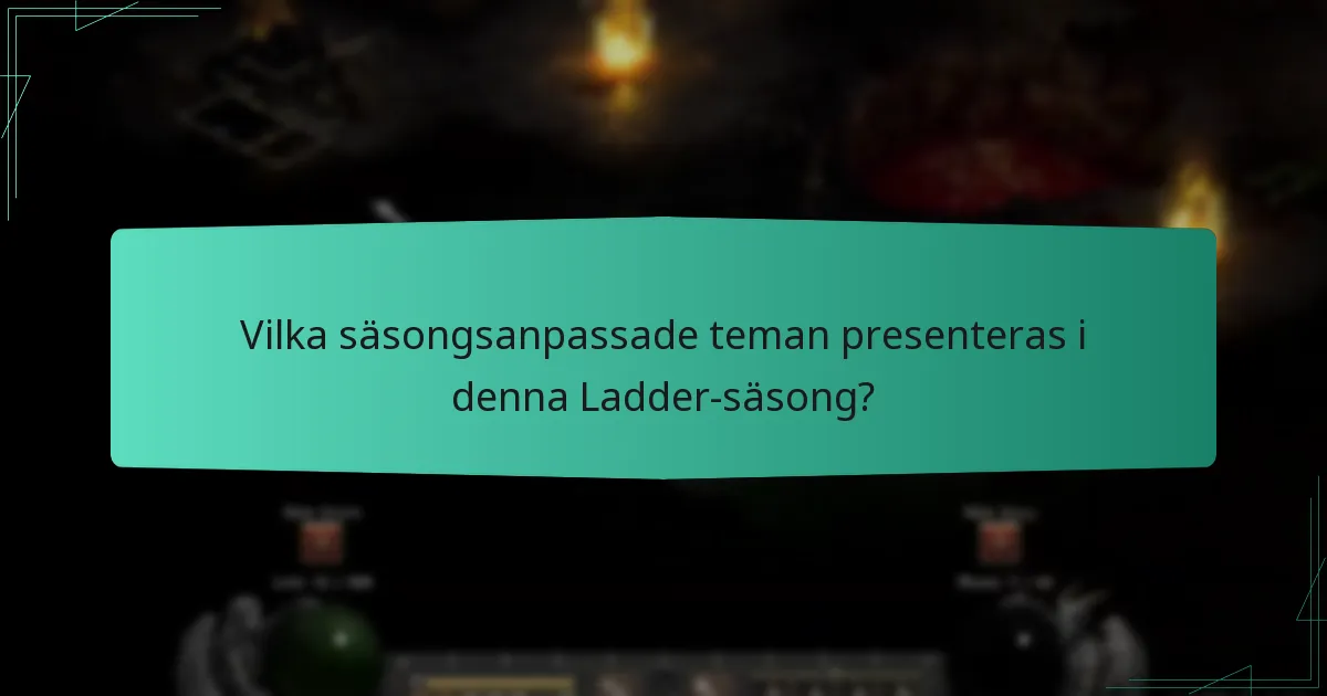 Vilka strategier kan maximera belöningar under Ladder-säsongen?