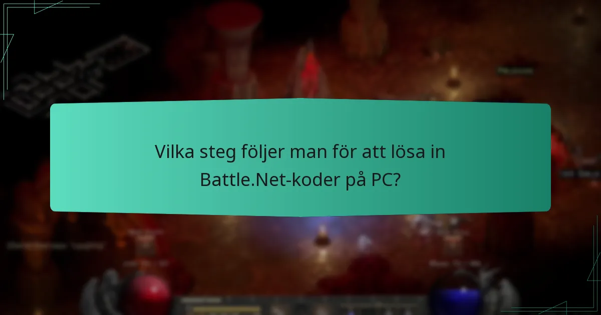 Vilka typer av koder kan lösas in på Battle.Net?