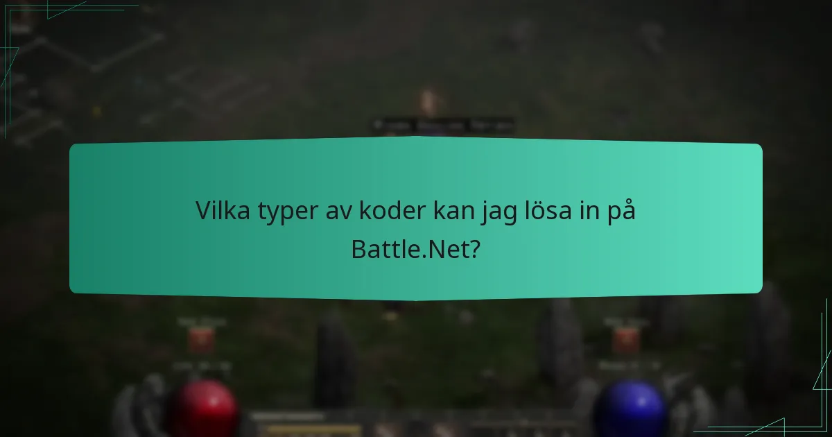 Vilka typer av koder kan jag lösa in på Battle.Net?