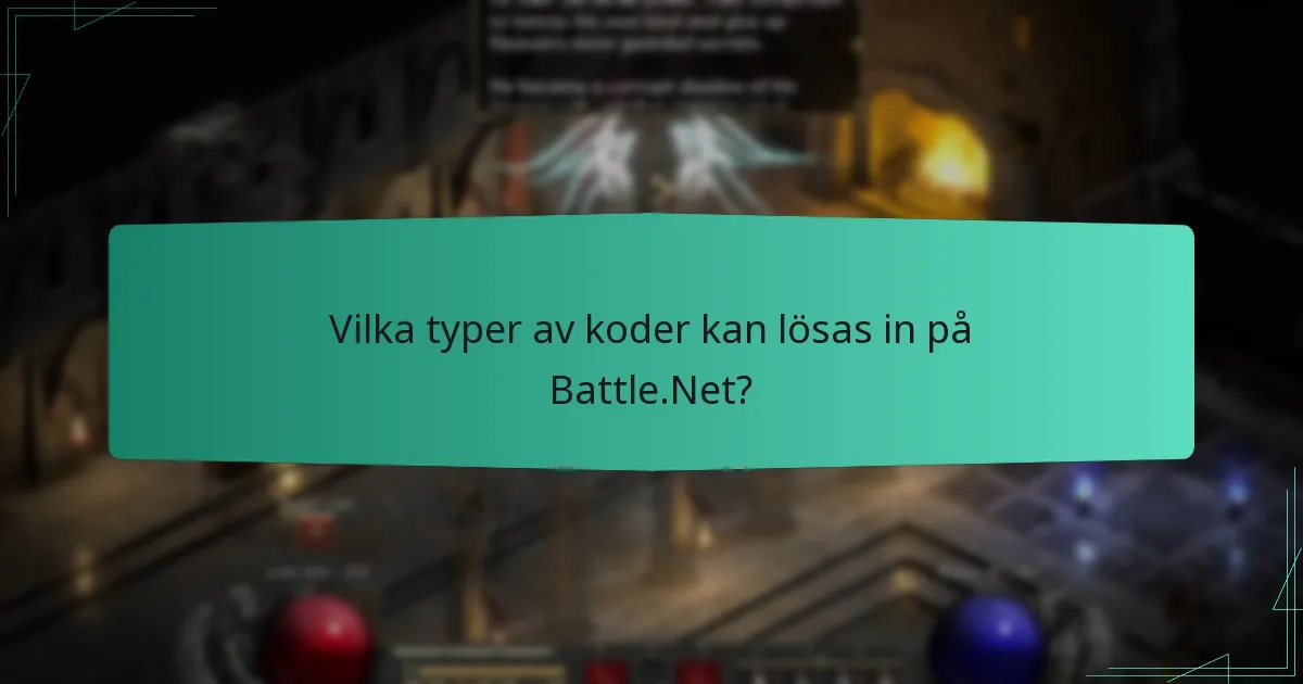 Vilka typer av koder kan lösas in på Battle.Net?