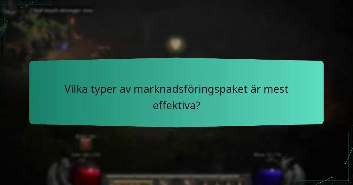 Vilka typer av marknadsföringspaket är mest effektiva?